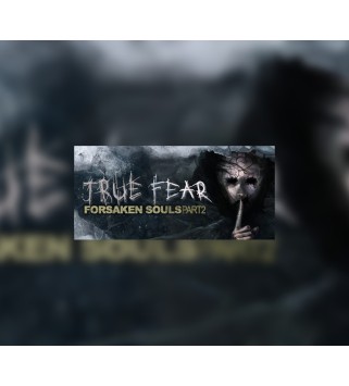 True Fear: Forsaken Souls Part 2 Steam Key EUROPE